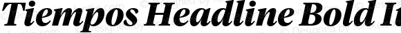 Tiempos Headline Bold Italic