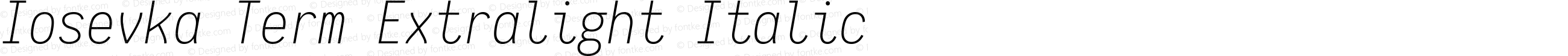 Iosevka Term Extralight Italic