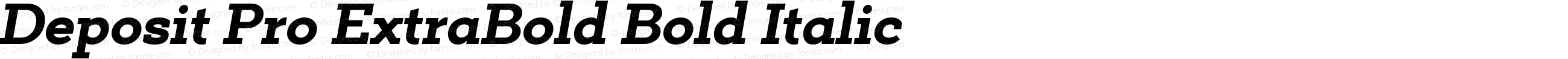 Deposit Pro ExtraBold Bold Italic