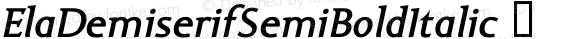 ElaDemiserifSemiBoldItalic ☞ Macromedia Fontographer 4.1.5 11.10.2005;com.myfonts.wiescherdesign.ela-demiserif.semi-bold-italic.wfkit2.2uDA