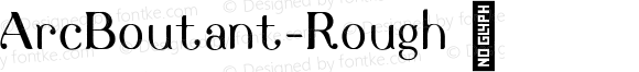 ArcBoutant-Rough ☞ Version 1.000; ttfautohint (v1.5);com.myfonts.easy.etewut.arc-boutant.rough.wfkit2.version.4QKW