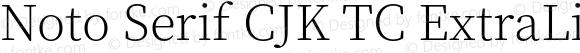 Noto Serif CJK TC ExtraLight