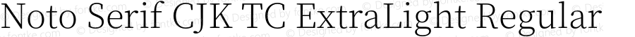 Noto Serif CJK TC ExtraLight Regular