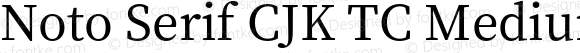 Noto Serif CJK TC Medium