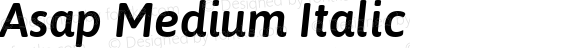 Asap Medium Italic Version 1.007