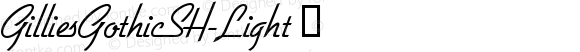 GilliesGothicSH-Light ☞ Version 3.01 2014; ttfautohint (v1.5);com.myfonts.easy.efscangraphic.gillies-gothic-sh.light.wfkit2.version.4rFD