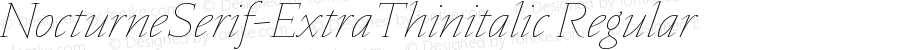 Nocturne Serif W00 XThin italic