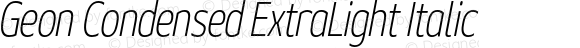 Geon Condensed ExtraLight Italic