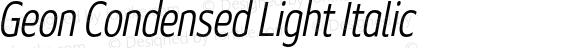 Geon Condensed Light Italic