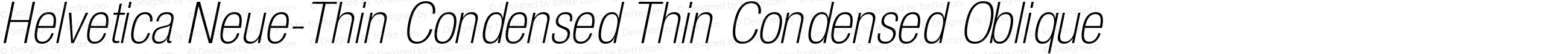 Helvetica Neue-Thin Condensed Oblique