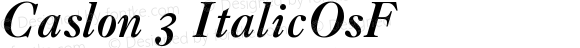 Caslon 3 Italic Oldstyle Figures