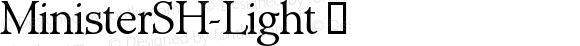 MinisterSH-Light ☞ Version 3.01 2014; ttfautohint (v1.5);com.myfonts.easy.efscangraphic.minister-sh.light.wfkit2.version.4rK8