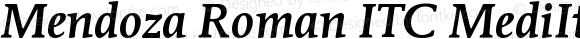 Mendoza Roman ITC Medium Italic OS