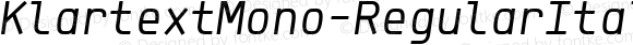 KlartextMono-RegularItalic ☞ Version 1.003;com.myfonts.easy.fonts-with-love.klartext-mono.italic.wfkit2.version.4vYd