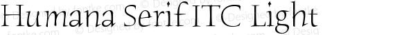 Humana Serif ITC Light