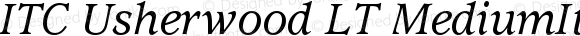 ITC Usherwood LT Medium Italic