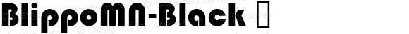 BlippoMN-Black ☞ Version 1.000;com.myfonts.easy.itfmecanorma.blippo-black.blippo-black.wfkit2.version.47Ra