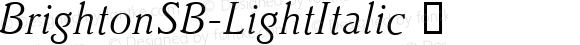 BrightonSB-LightItalic ☞ OTF 1.000; PS 001.00;Core 1.0.0;com.myfonts.easy.efscangraphic.brighton-sb.light-italic.wfkit2.version.4r6c