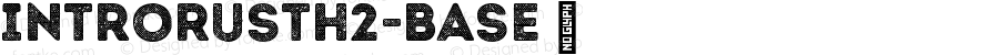 IntroRustH2-Base ☞ Version 1.000;PS 001.000;hotconv 1.0.70;makeotf.lib2.5.58329; ttfautohint (v0.95) -d;com.myfonts.easy.font-fabric.intro-rust.h2-base.wfkit2.version.4pSL