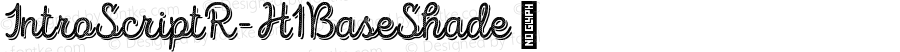 IntroScriptR-H1BaseShade ☞ Version 1.000;PS 001.000;hotconv 1.0.70;makeotf.lib2.5.58329; ttfautohint (v1.3);com.myfonts.easy.font-fabric.intro-rust.script-r-h1-base-shade.wfkit2.version.4tkx