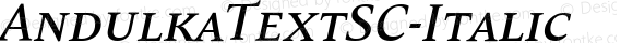 AndulkaTextSC-Italic ☞ 001.000;com.myfonts.easy.storm.andulka.text-sc-italic.wfkit2.version.2fHs