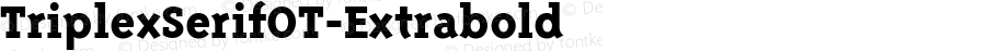 TriplexSerifOT-Extrabold ☞ Version 1.000;PS 001.000;hotconv 1.0.38;com.myfonts.easy.emigre.triplex-ot.serif-extrabold.wfkit2.version.2DZh