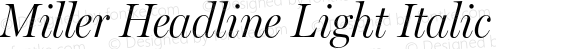 Miller Headline Light Italic