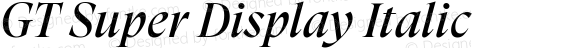 GT Super Display Italic