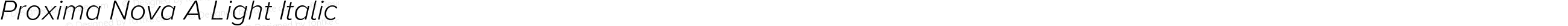 Proxima Nova A Light Italic