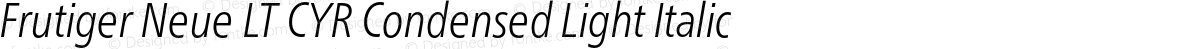 Frutiger Neue LT CYR Condensed Light Italic