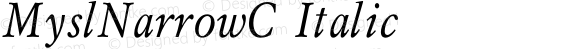 MyslNarrowC Italic