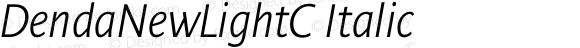 DendaNewLightC Italic