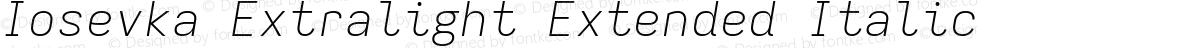 Iosevka Extralight Extended Italic
