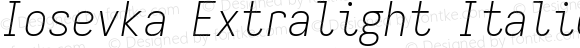 Iosevka Extralight Italic