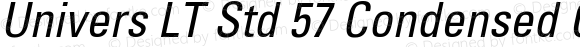 Univers LT Std 57 Condensed Oblique