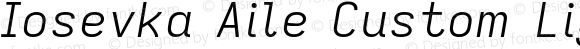 Iosevka Aile Custom Light Extended Italic