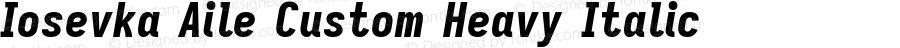 Iosevka Aile Custom Heavy Italic