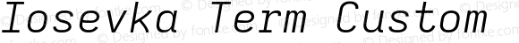 Iosevka Term Custom Light Extended Italic