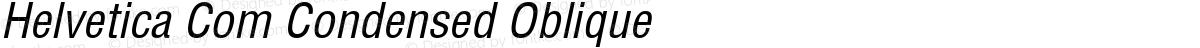 Helvetica Com Condensed Oblique