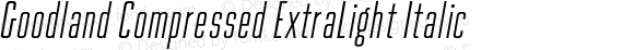 Goodland Compressed ExtraLight Italic