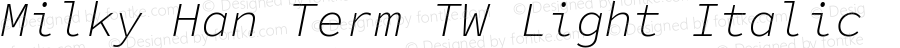 Milky Han Term TW Light Italic