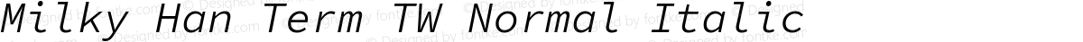 Milky Han Term TW Normal Italic