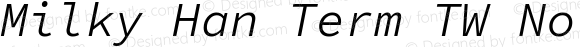 Milky Han Term TW Normal Italic