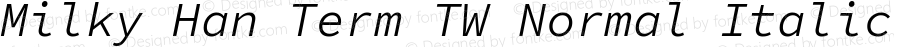 Milky Han Term TW Normal Italic