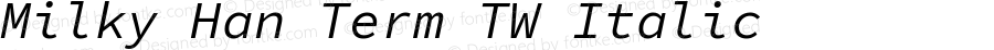 Milky Han Term TW Italic