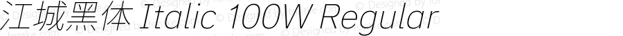 江城黑体 Italic 100W