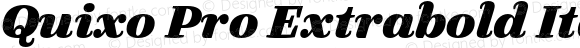 Quixo Pro Extrabold Italic