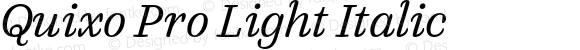 Quixo Pro Light Italic