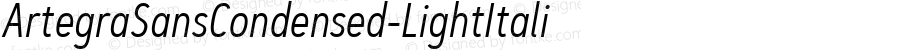 ArtegraSansCondensed-LightItali ☞ Version 1.001;com.myfonts.easy.artegra.artegra-sans.cond-light-italic.wfkit2.version.4PCH