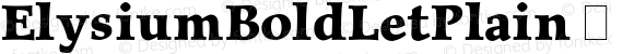 ElysiumBoldLetPlain ☞ 1.0;com.myfonts.letraset.elysium.bold.wfkit2.NAN
